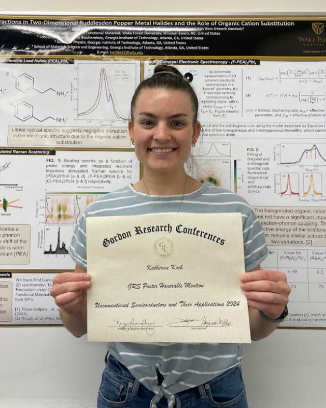 Way to go, Katie! Katie Koch was awarded a poster prize at the Gordon Research Conference for Unconventional Semiconductors and their Applications earlier this month.